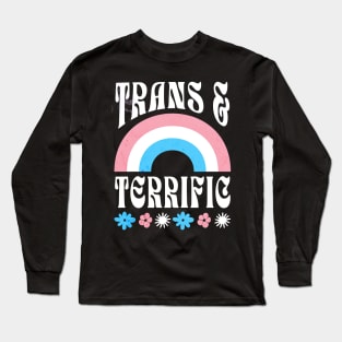 Trans and Terrific LGBT Pride Rainbow Long Sleeve T-Shirt